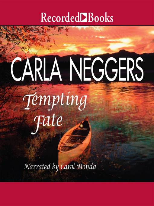 Title details for Tempting Fate by Carla Neggers - Wait list